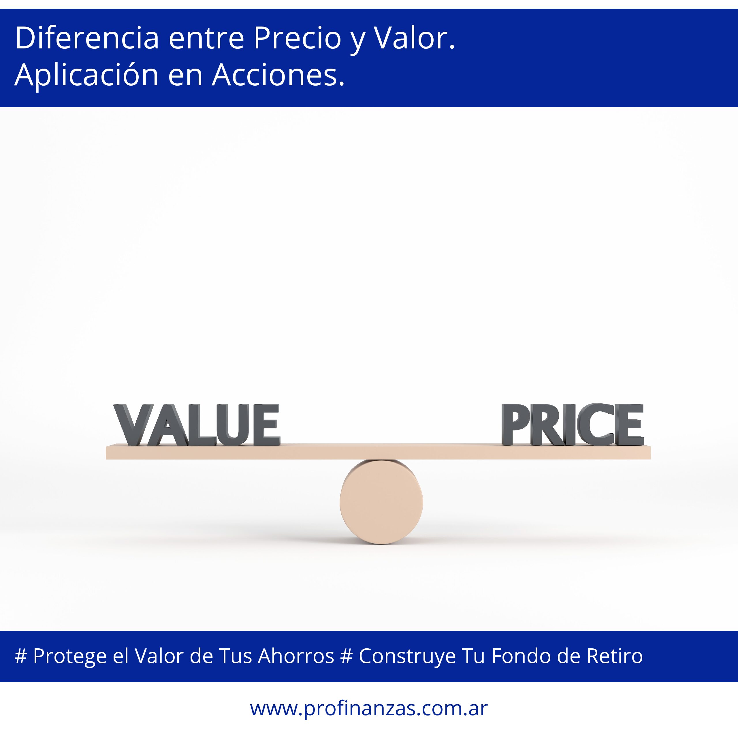 Diferencia entre Precio y Valor. Aplicación en Acciones.