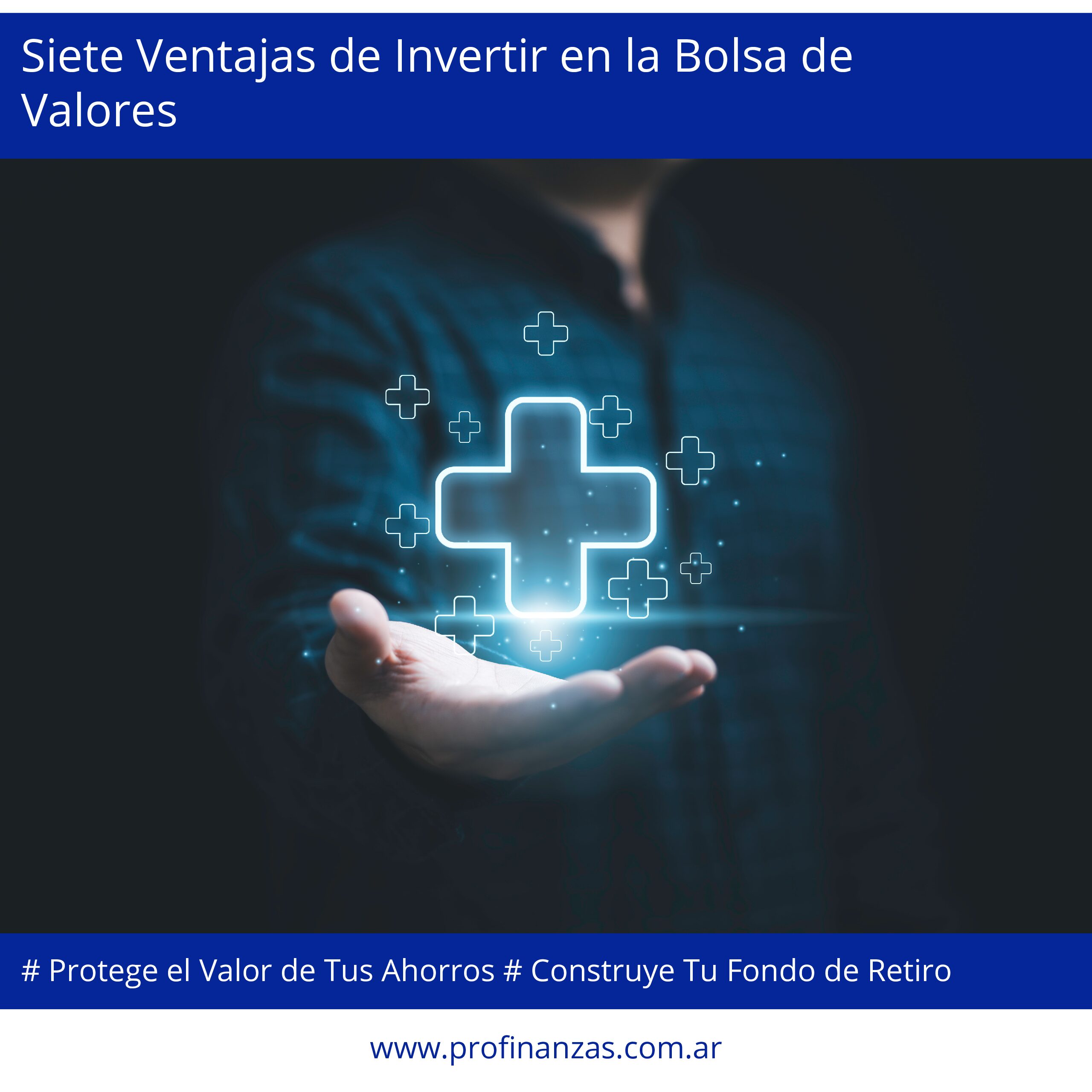 Siete Ventajas de Invertir en la Bolsa de Valores