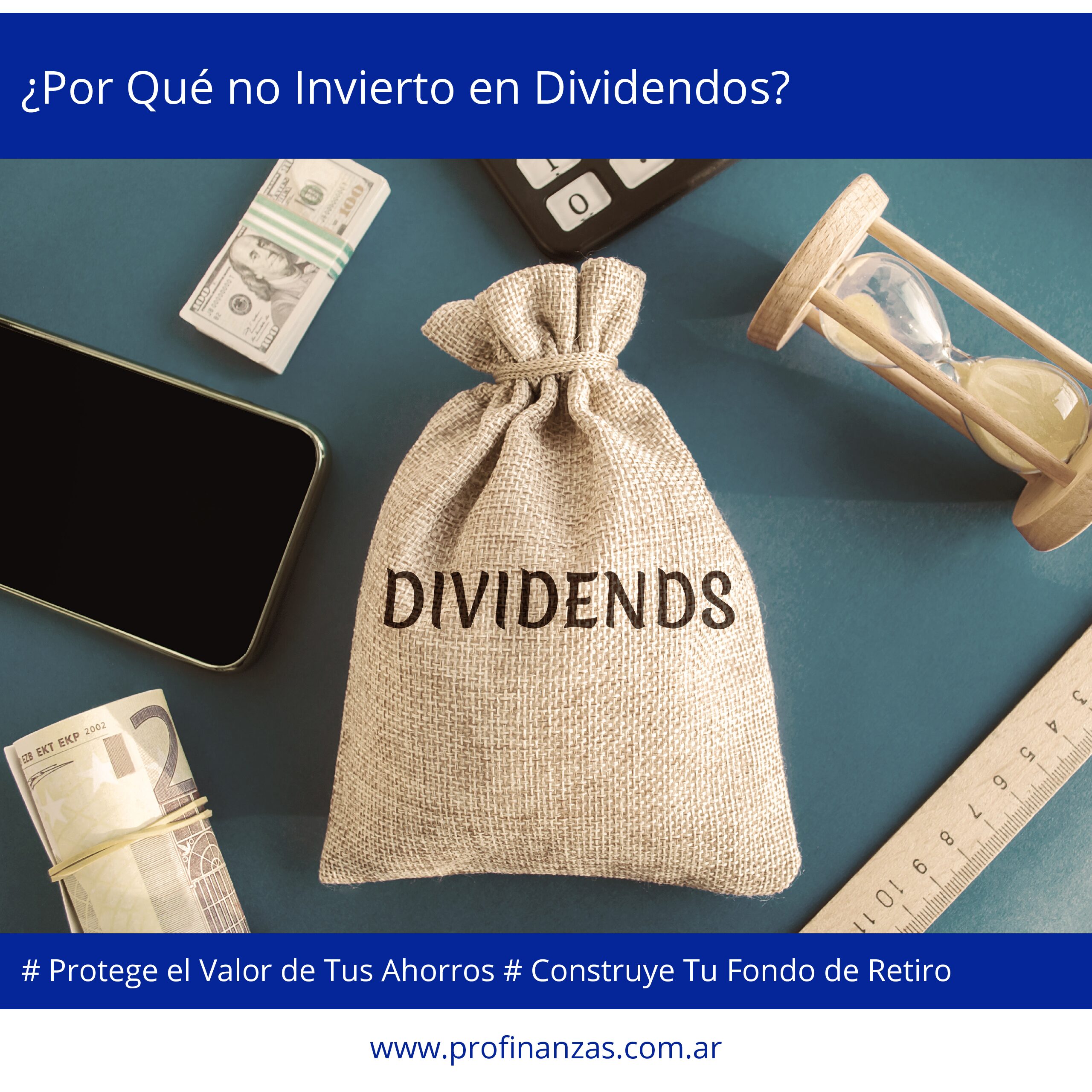 ¿Por Qué no Invierto en Dividendos?